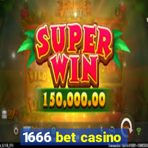 1666 bet casino